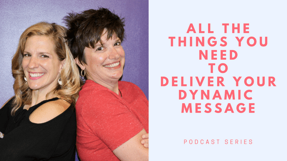 All the Things You Need to Deliver Your Dynamic Message
